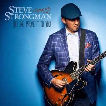 Steve Strongman - Let Me Prove It To You 2014