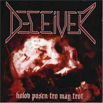Deceiver - Holov Posen Tro May Trot(2006)