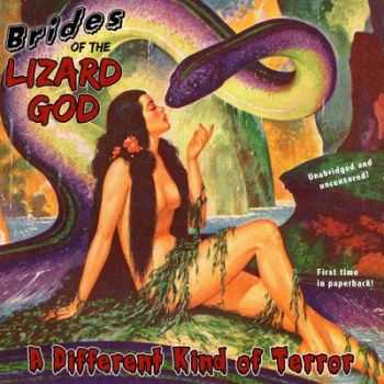 Brides of the Lizard God - A Different Kind of Terror (EP) 2014