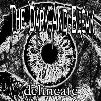 The Dark And Bleak - Delineate (2014)