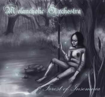 Melancholic Orchestra -  Forest Of Insomnia  (2014)
