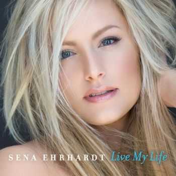 Sena Ehrhardt - Live My Life 2014
