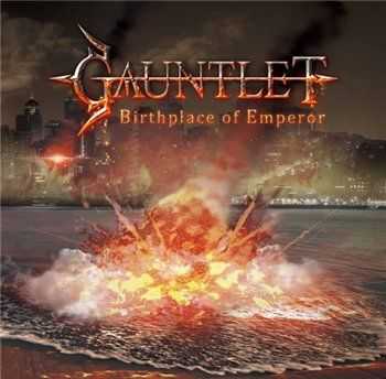 Gauntlet - Birthplace Of Emperor (2014)