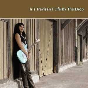Iris Trevisan - Life By The Drop (2014) Iris Trevisan - Life By The Drop (2014)