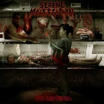 Serene Molestation - We're Flesh Obsessed (2014) Serene Molestation - We're Flesh Obsessed (2014)