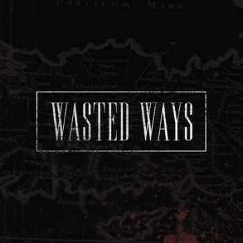 Wasted Ways - Self-Titled (2014)