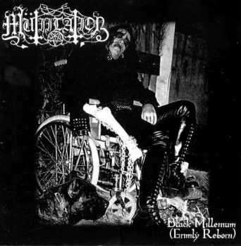 Mutiilation - Black Millenium (Grimly Reborn) (2001) Mutiilation - Black Millenium (Grimly Reborn) (2001)