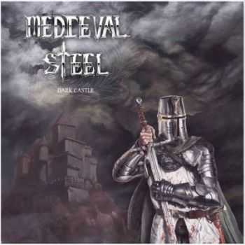 Medieval Steel - Dark Castle (2014)