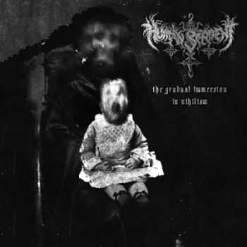 Human Serpent - The Gradual Immersion In Nihilism (2014)