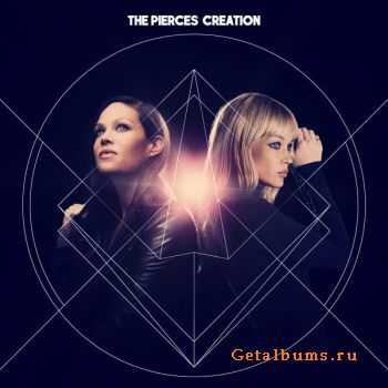 The Pierces - Creation (2014)