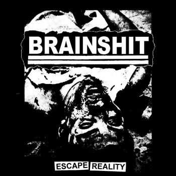 Brainshit - Escape Reality (2014)