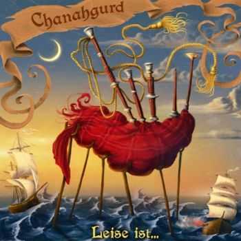 Chanahgurd - Leise Ist... (2014)