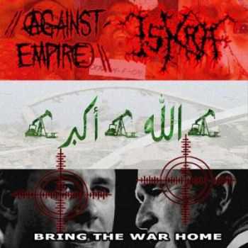 VA - Iskra / Against Empire - Bring The War Home (Split) (2006) VA - Iskra / Against Empire - Bring The War Home (Split) (2006)