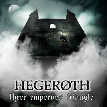 Hegeroth - Three Emperors' Triangle (2014)