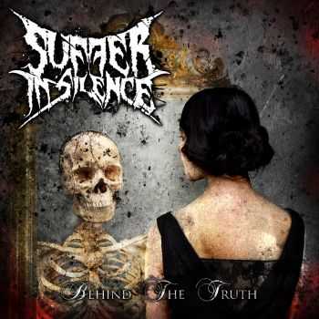 Suffer In Silence - Behind The Truth (2014) Suffer In Silence - Behind The Truth (2014)