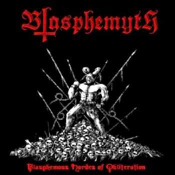 Blasphemyth - Blasphemous Hordes of Obliteration (EP) (2013) Blasphemyth - Blasphemous Hordes of Obliteration (EP) (2013)