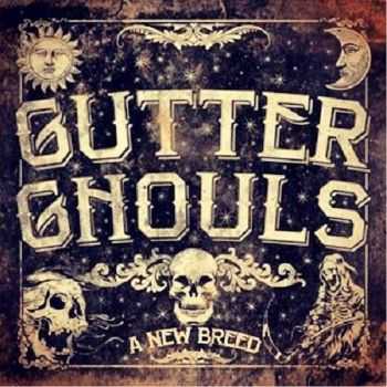 Gutter Ghouls - A New Breed (2014) Gutter Ghouls - A New Breed (2014)