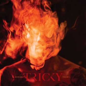 Tricky  Adrian Thaws (2014)