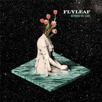 Flyleaf - Between The Stars (Special Edition) (2014)