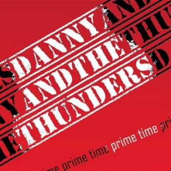 Danny & The Thunders - Prime Time 2014 Danny & The Thunders - Prime Time 2014