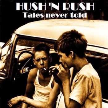 Hush 'n Rush - Tales never told 2014