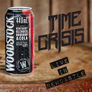 Time Crisis - Live In Newcastle (2014) Time Crisis - Live In Newcastle (2014)