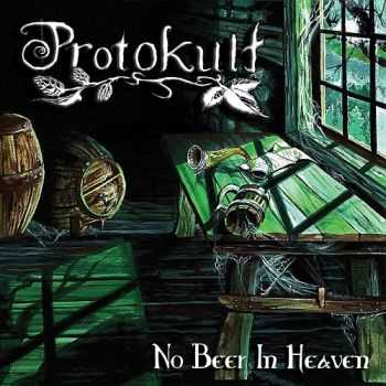 Protokult - No Beer In Heaven (2014) Protokult - No Beer In Heaven (2014)