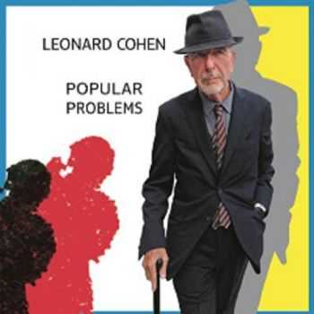 Leonard Cohen  Popular Problems (2014)