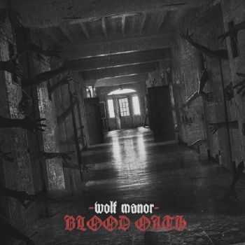 Wolf Manor - Blood Oath (2014) Wolf Manor - Blood Oath (2014)