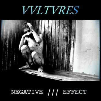 VVLTVRES - Negative /// Effect (2014) VVLTVRES - Negative /// Effect (2014)