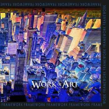 Work of Art - Framework (2014)
