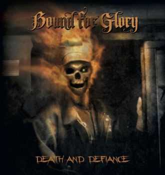 Bound For Glory - Death And Defiance (2014)