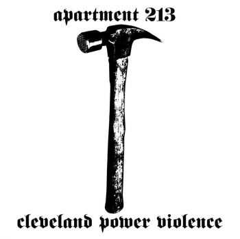 APARTMENT 213 - cleveland power violence (2006) APARTMENT 213 - cleveland power violence (2006)