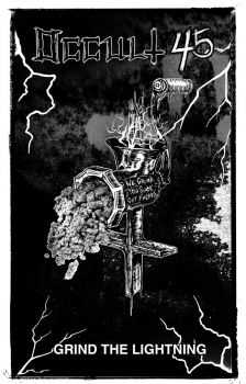 Occult 45 - Grind The Lightning (2012) Occult 45 - Grind The Lightning (2012)