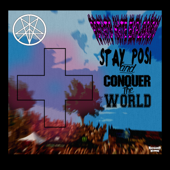Potato Hate Explosion - Stay Posi and Conquer the World (2014) Potato Hate Explosion - Stay Posi and Conquer the World (2014)