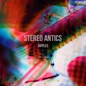 Stereo Antics - Ripples 2014