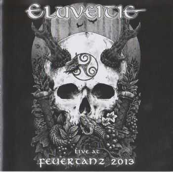 Eluveitie - Live At Feuertanz 2013 (Live) (2014) Eluveitie - Live At Feuertanz 2013 (Live) (2014)