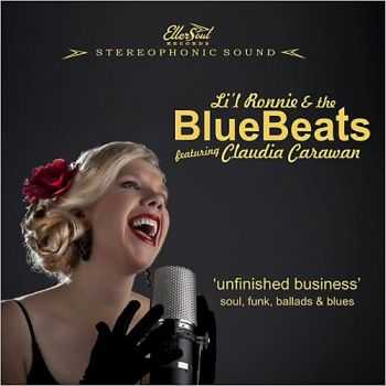 Li'l Ronnie & BlueBeats - Unfinished Business (Feat. Claudia Carawan) 2014