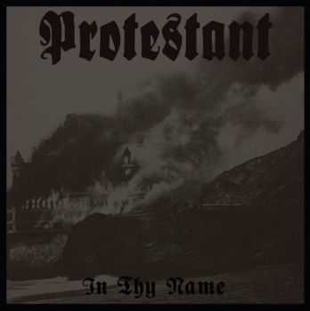 Protestant  In Thy Name (2014)