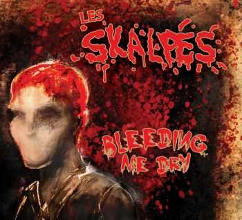 Les Skalpés - Bleeding me dry (EP) (2014) Les Skalpés - Bleeding me dry (EP) (2014)