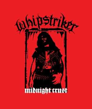Whipstriker - Midnight Crust (2010) Whipstriker - Midnight Crust (2010)