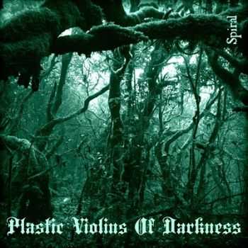 Plastic Violins Of Darkness - Spiral 2014