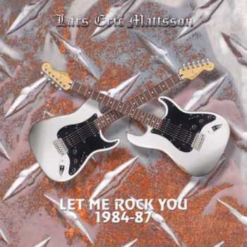 Lars Eric Mattsson - Let Me Rock You (1984-87) 2014
