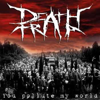 DeathTrap - You pollute my world (2014)