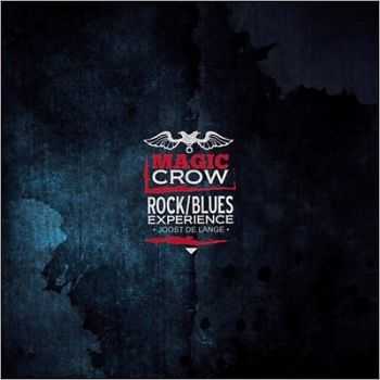 Joost De Lange Rock/Blues Experience - Magic Crow 2014