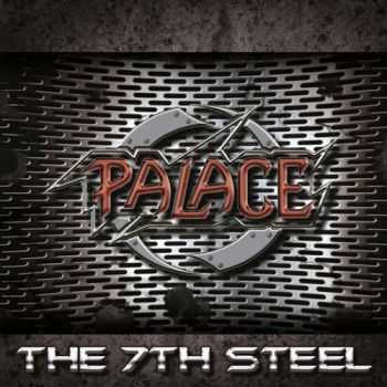 Palace - The 7th Steel (2014)