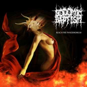 Sodomic Baptism - Black Fire Pandemonium [EP] (2014)