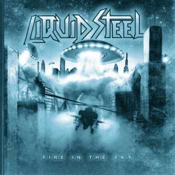 Liquid Steel - Fire In The Sky (2014) Liquid Steel - Fire In The Sky (2014)