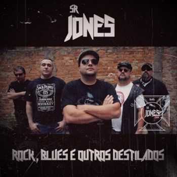 SR Jones - Rock, Blues E Outros Destilados 2014