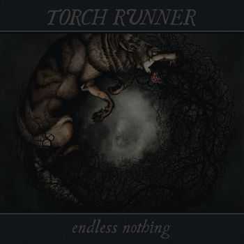 Torch Runner - Endless Nothing (2014) Torch Runner - Endless Nothing (2014)